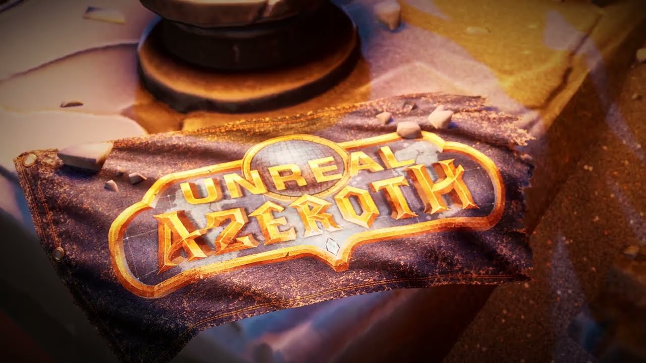 Unreal Azeroth Release Date Trailer