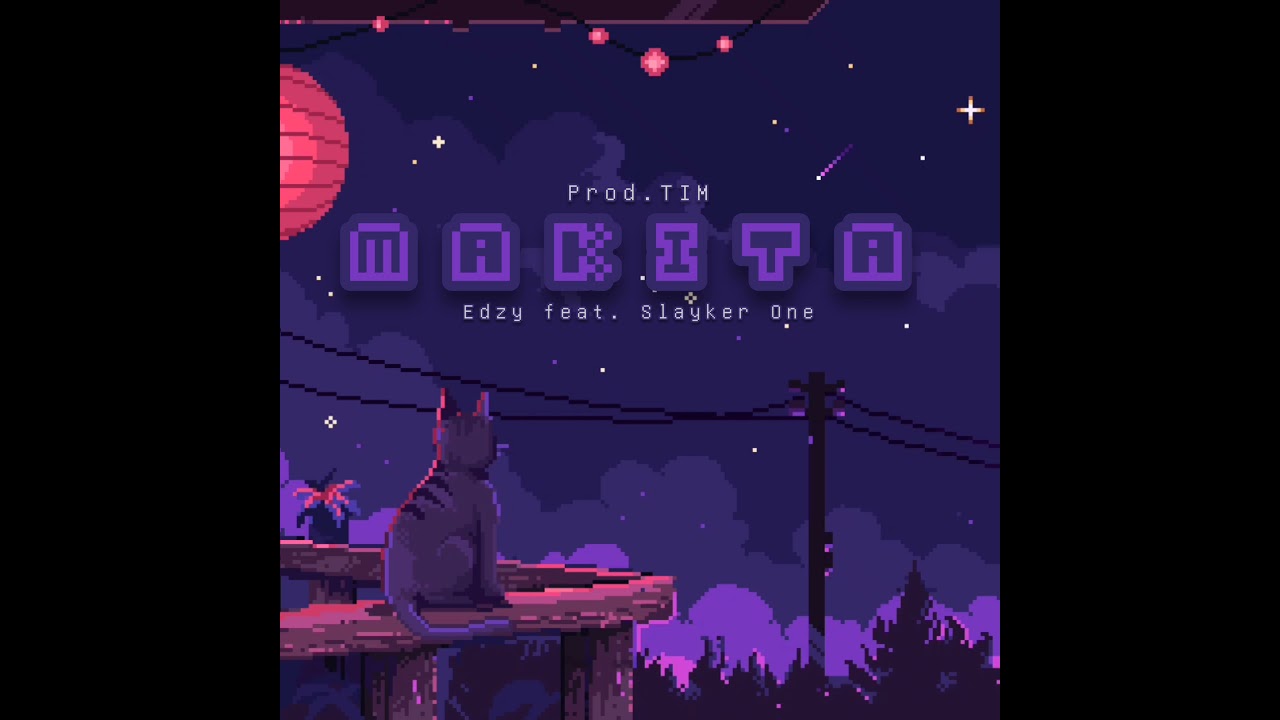 Edzy - MAKITA feat. Slayker One (Prod. by TIM)