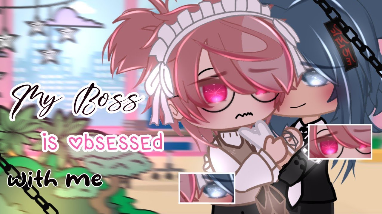 ✧ 「 My boss is obsessed with me 」 || Gacha life mini movie/Glmm || Aurxra  ||  ✧