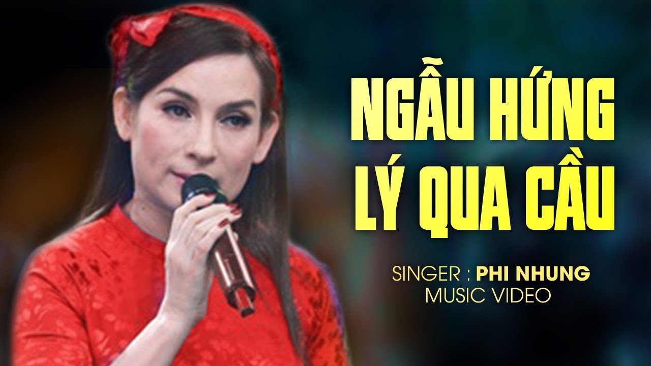 Phi nhung hát bài cuối hát diễn hết mình chiều khán giả - Ngẫu hứng lý qua cầu