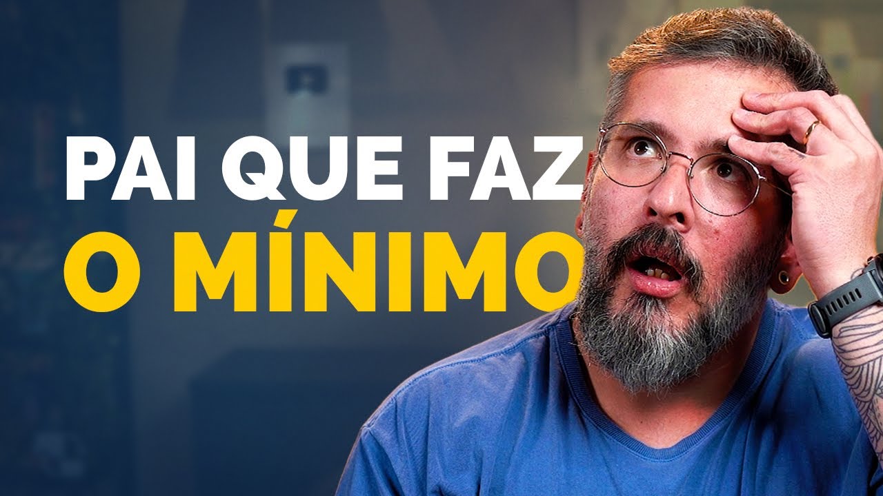 SERA QUE EU SOU O PAI QUE FAZ O MÍNIMO? | Paizinho, Vírgula!