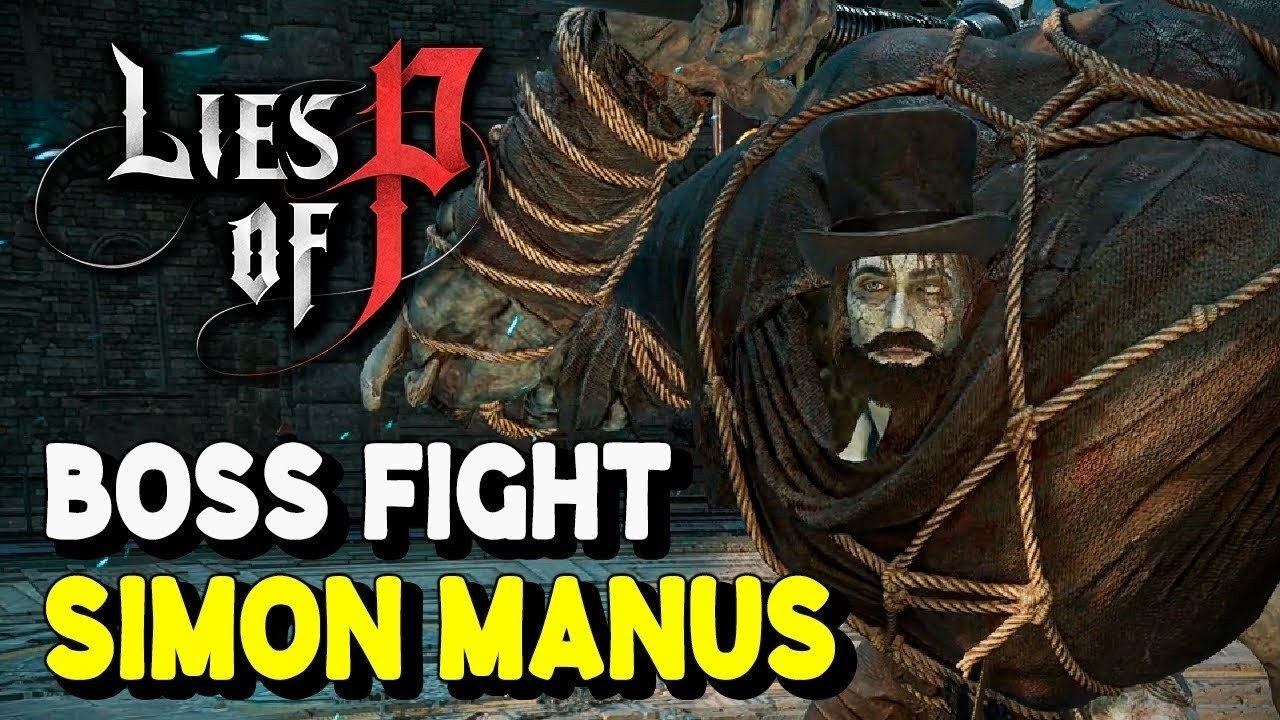 Simon Manus The Final Boss - Lies of P