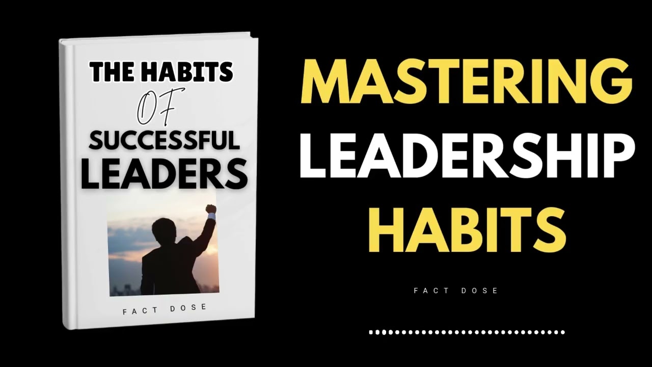 The Habits of Successful Leaders | Leadership Audiobook