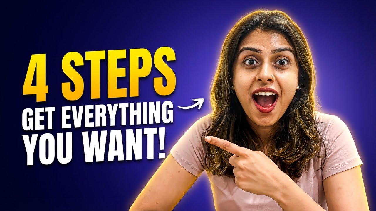 4 STEP PROCESS TO GET EVERYTHING YOU WANT ✨