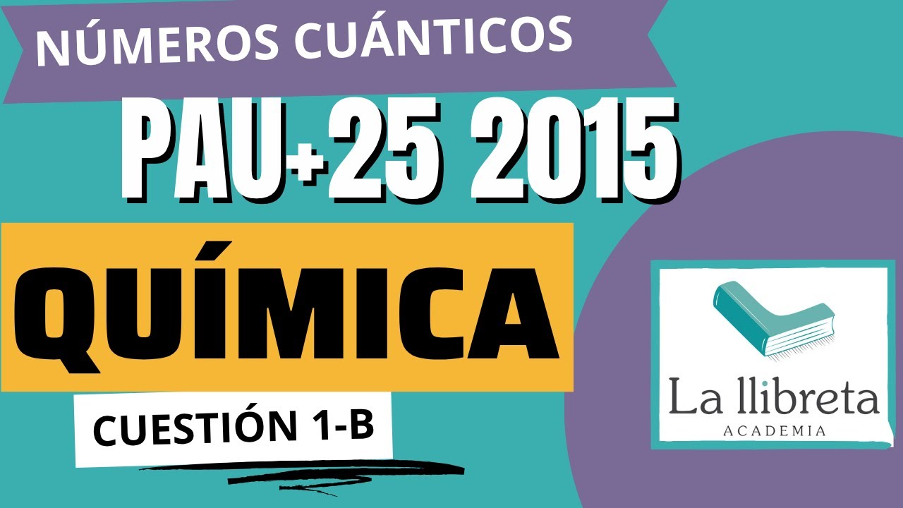 ✅ PAU+25 Química 2015 (CV) – Números cuánticos en O (Z=8): válidos o no y por qué
