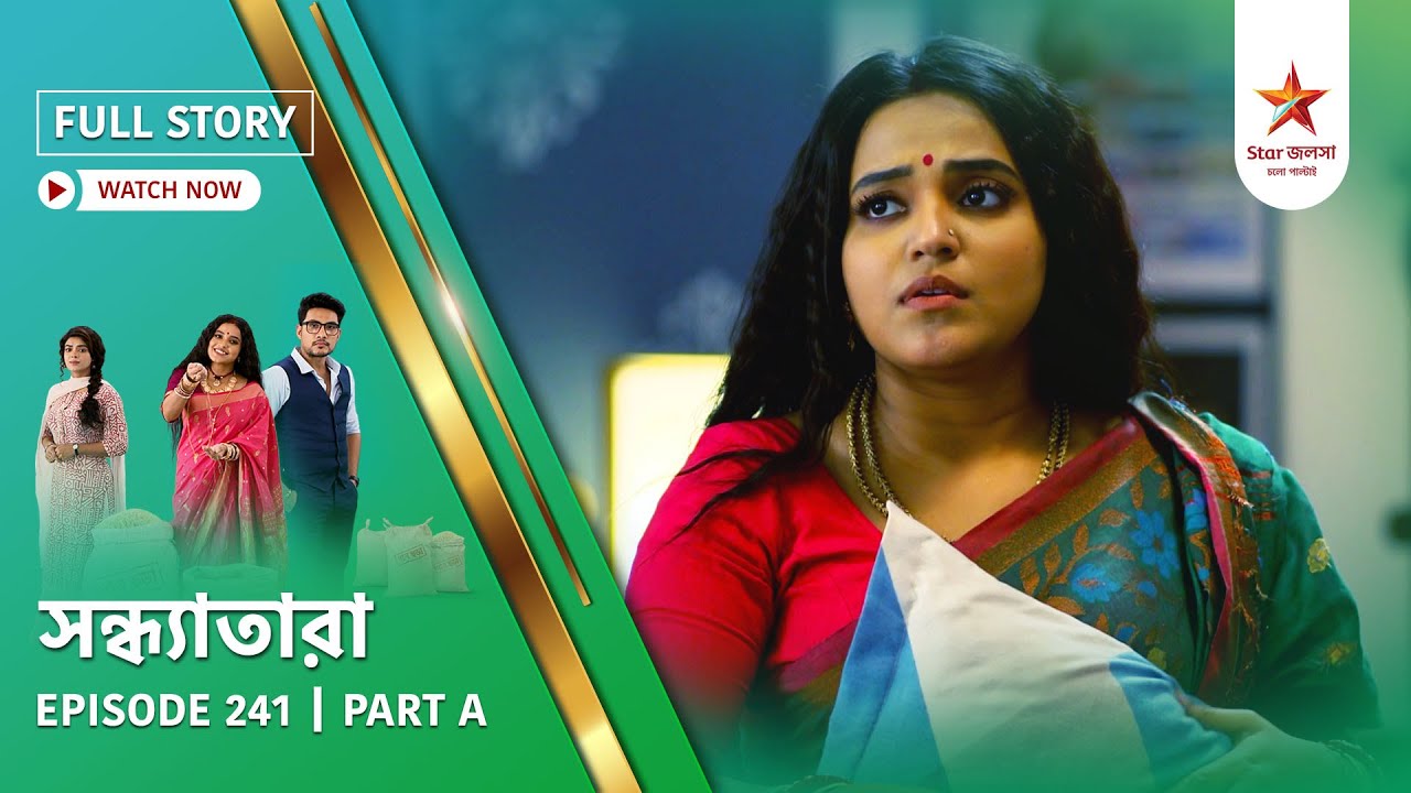 Full Story | Sandhyatara | Episode 241 | Part A