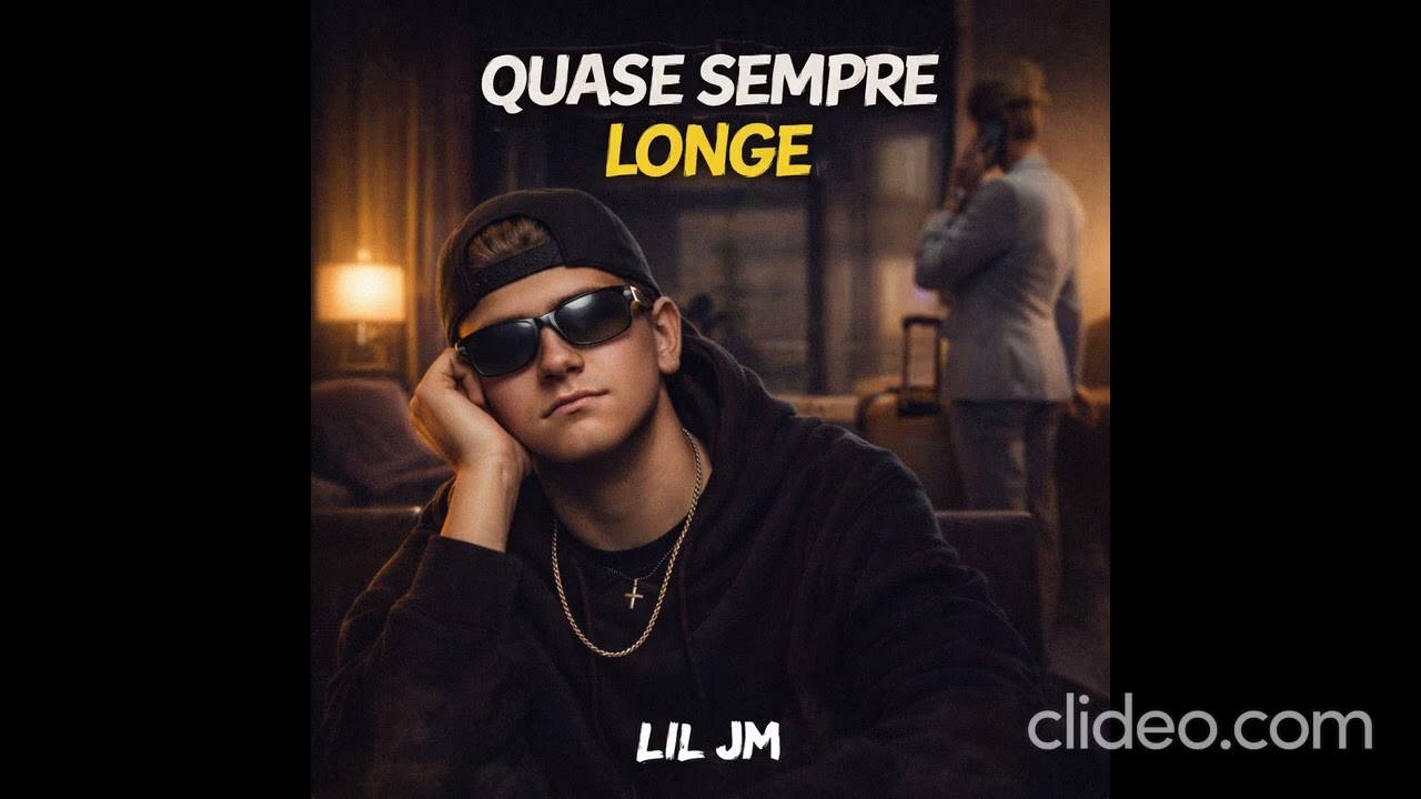 Quase Sempre Longe – Lil JM