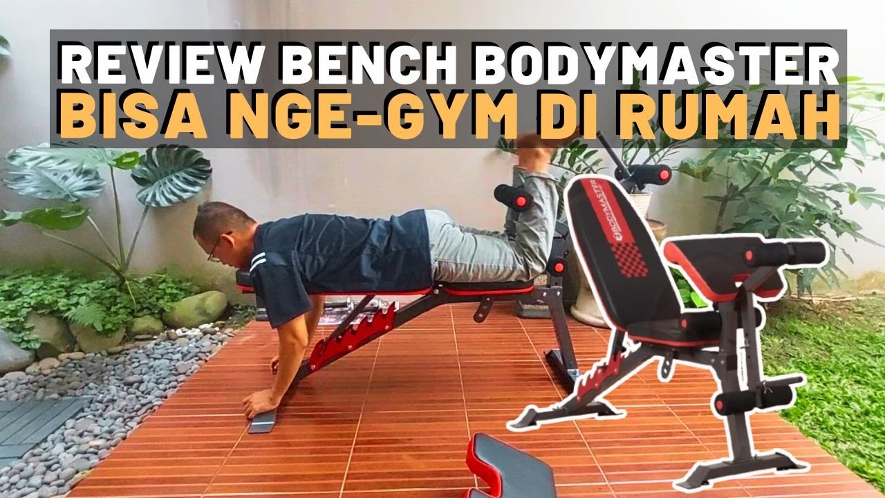 Review Bench BODYMASTER : Bisa Nge-Gym Di Rumah