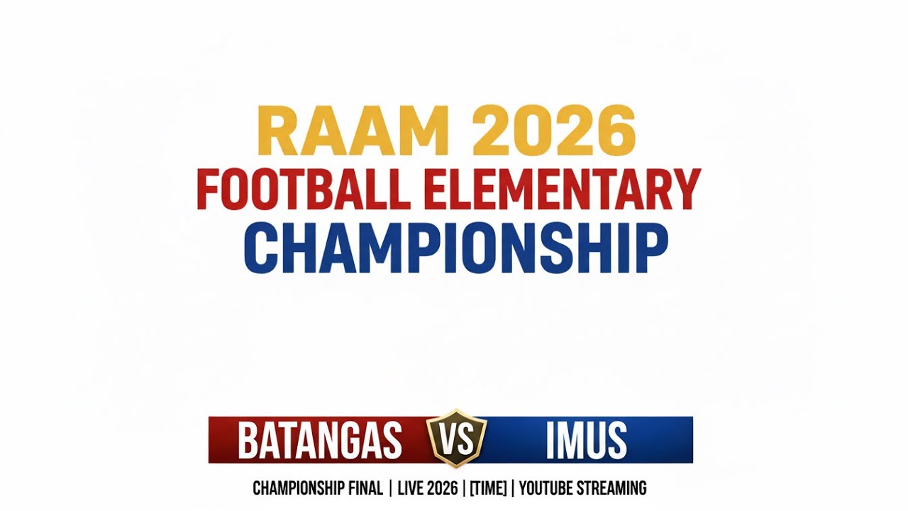 RAAM 2026 Football Elementary Championship-  Batangas vs Imus