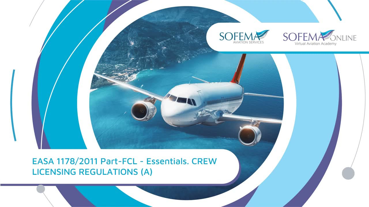 EASA 1178/2011 Part-FCL - Essentials. CREW LICENSING REGULATIONS (A) Training Introduction - SOL