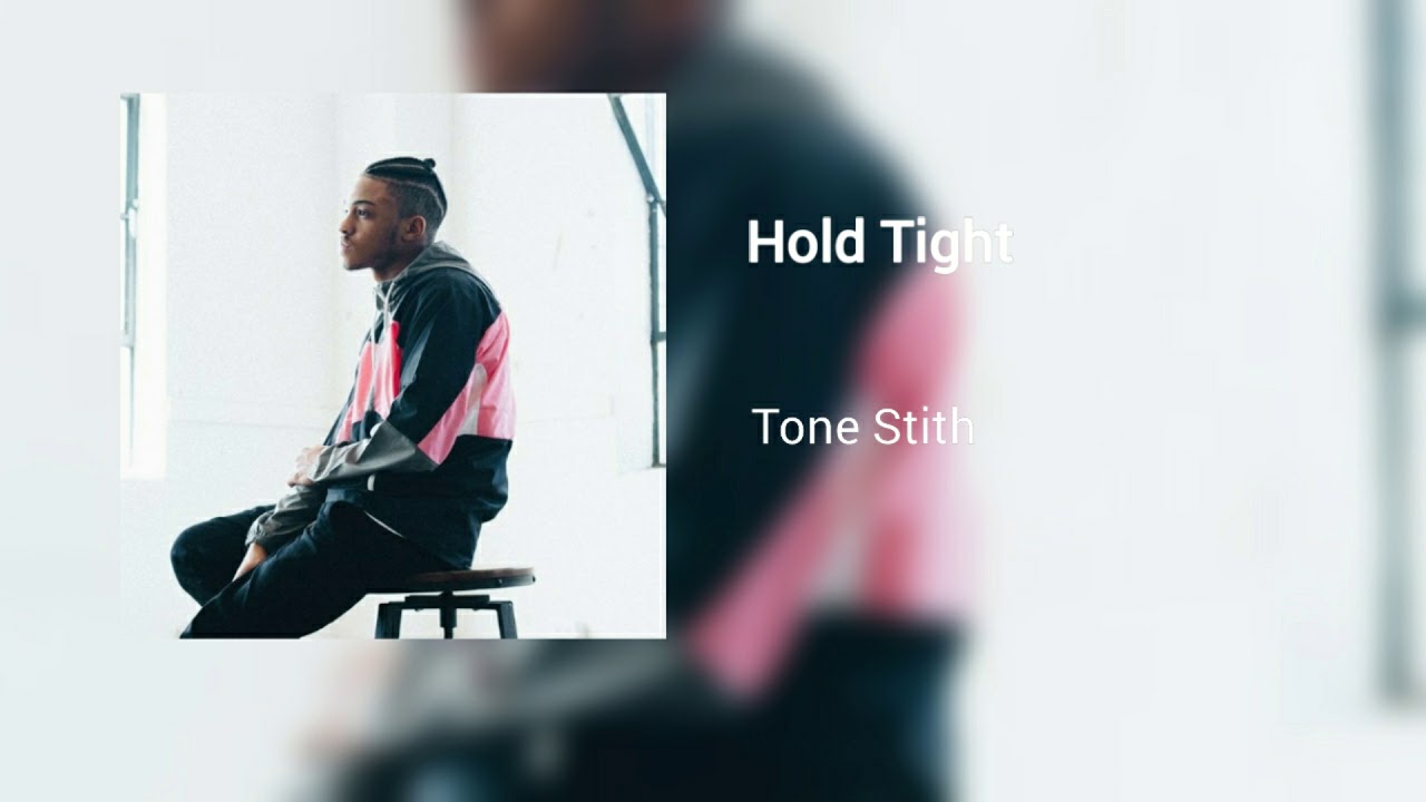 Tone Stith - Hold Tight (Official Audio)