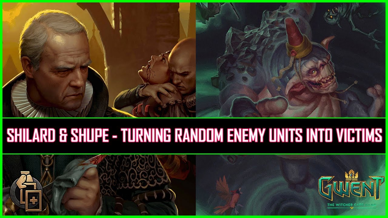 Gwent | Shilard & Shupe - Turning Random Enemy Units Into Victims!