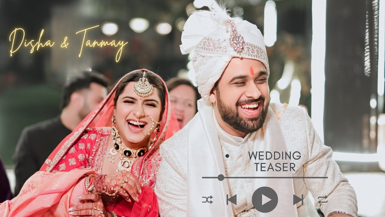 Disha & Tanmay Wedding Teaser 4K