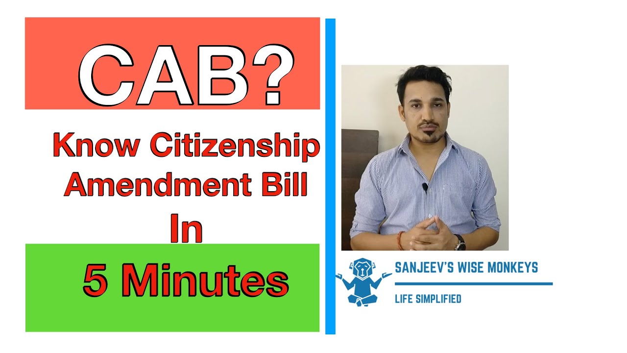 Understand CAB (Citizenship Amendment Bill) in 5 Mins : By The News Monkey