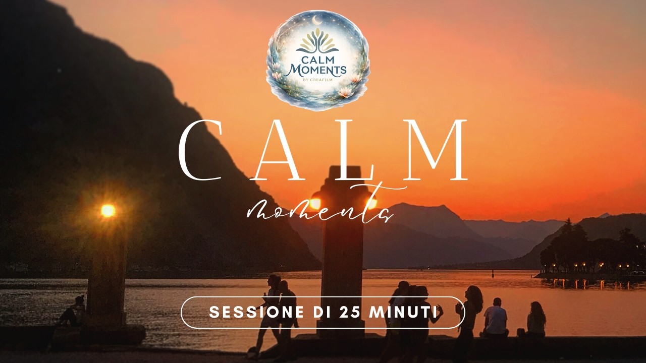25 minuti di Calm Moments