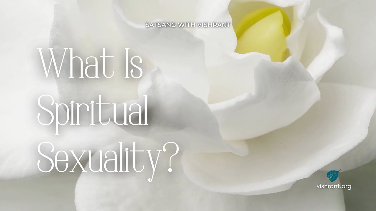 What Is Spiritual Sexuality?