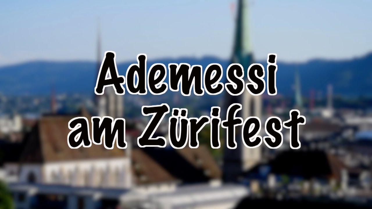 Ademessi am Zürifest