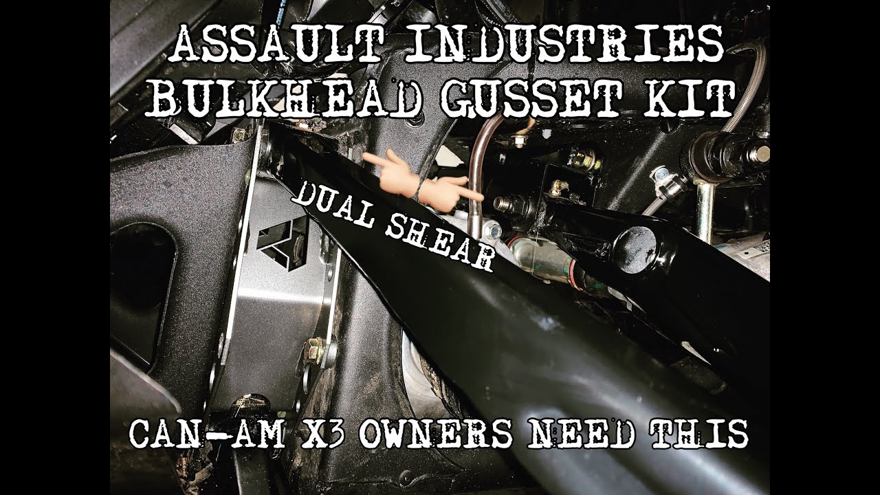 ASSAULT INDUSTRIES BULKHEAD GUSSET KIT INSTALL. ALL CAN AM X3 OWNERS MUST SEE!