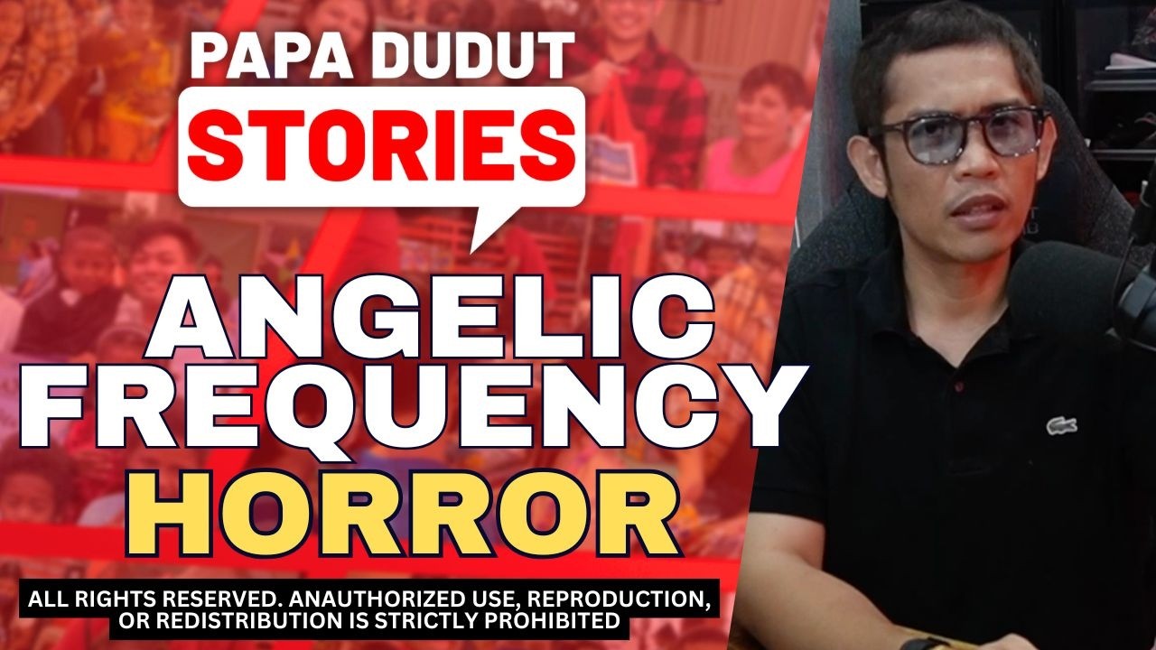 ANGELIC FREQUENCY | PAPA DUDUT HORROR