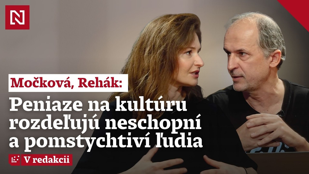 Močková, Rehák: Peniaze na kultúru rozdeľujú neschopní a pomstychtiví ľudia