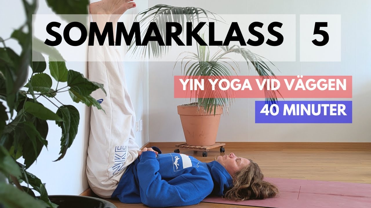 Semesterträning 5 | 40 minuter yin yoga vid väggen
