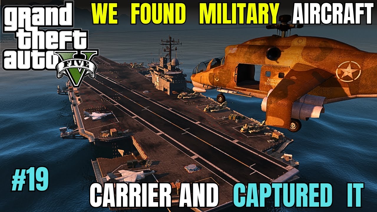 WE FOUND MILITARY AIRCRAFT CARRIER AND CAPTURED IT | GTA V GAMEPLAY#19