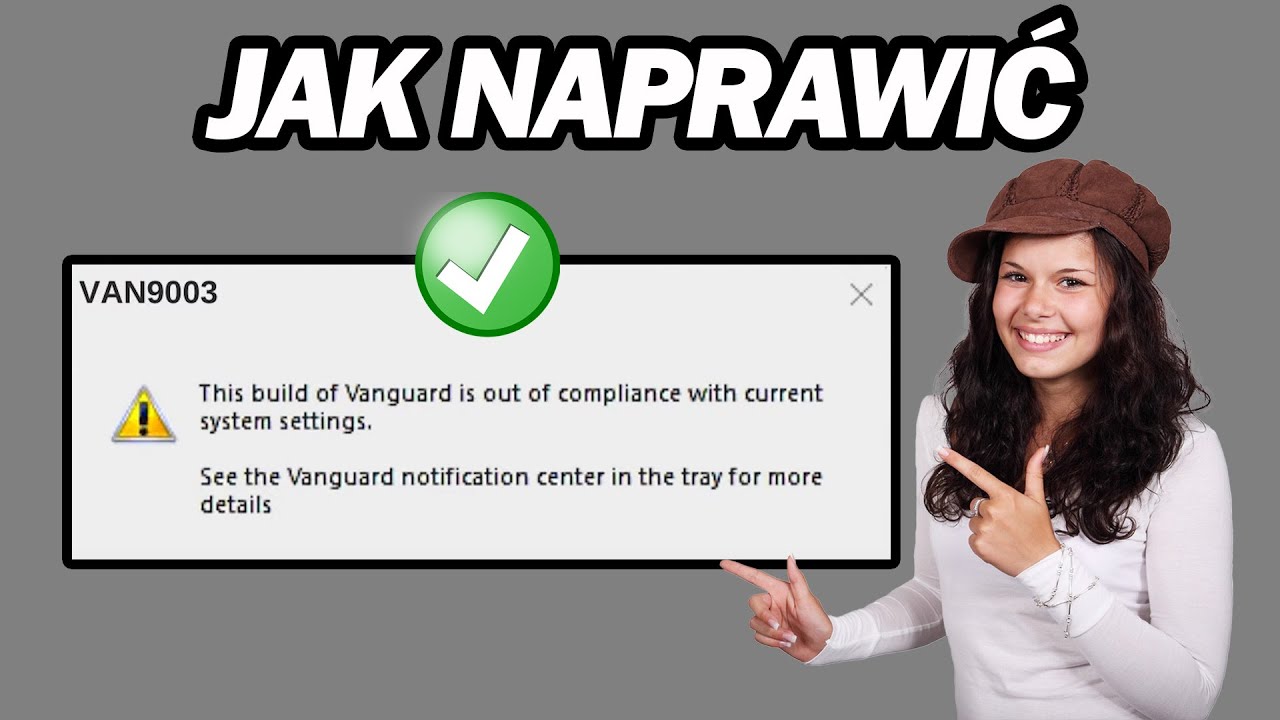 VAN 9003 Naprawiono Błąd Valorant Windows 11 | Ta Kompilacja Vanguard Jest Niezgodna