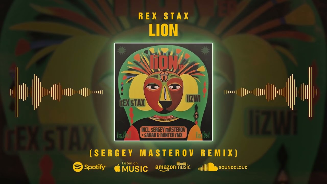 Lion - REX STAX, Lizwi (Sergey Masterov Remix) Extended Mix (Afro House | Afro Tech)