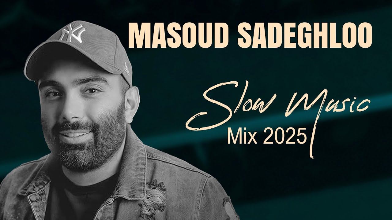 Masoud Sadeghloo - Slow Mix Songs ( مسعود صادقلو - پنج تا از بهترین آهنگ ها )