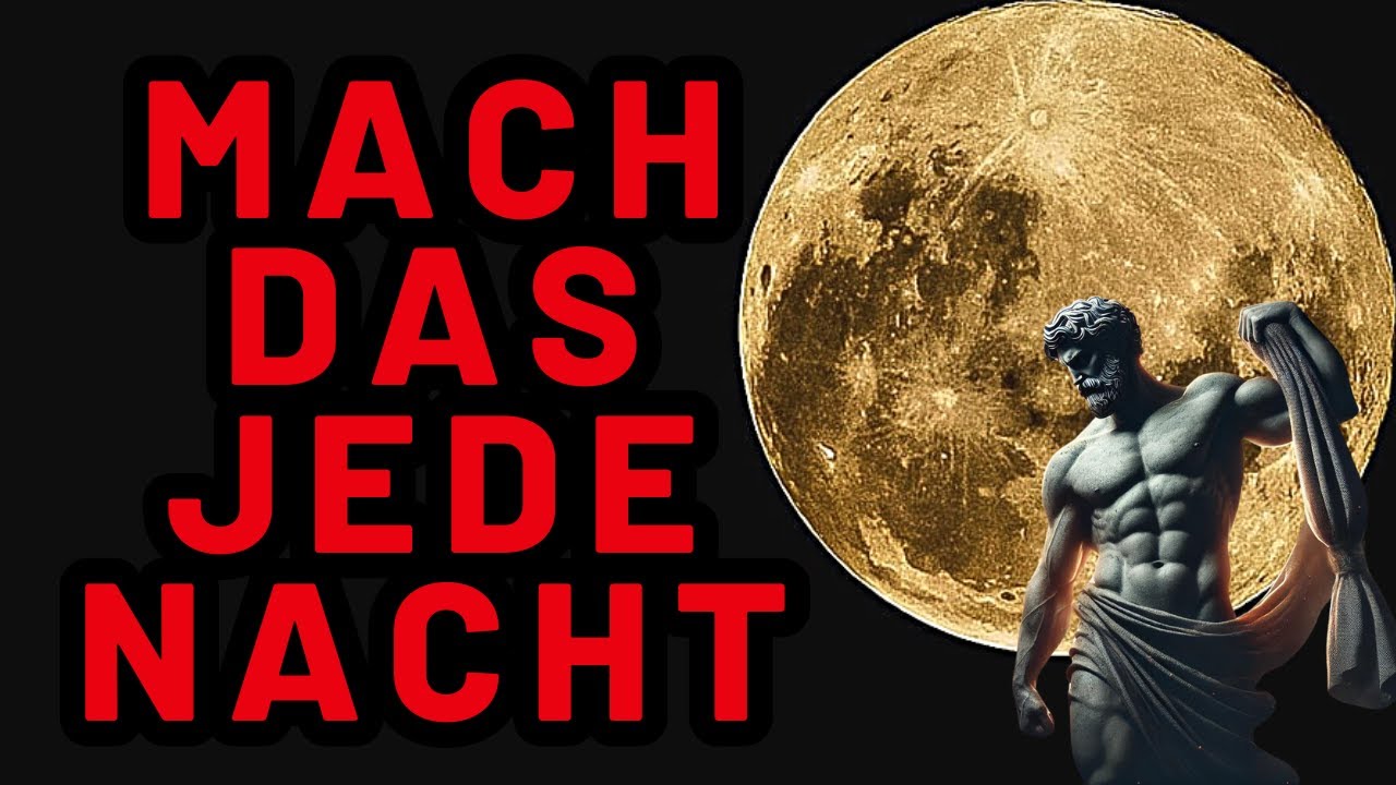 7 Dinge, die du JEDEN Abend tun MUSST [Stoische Routine]