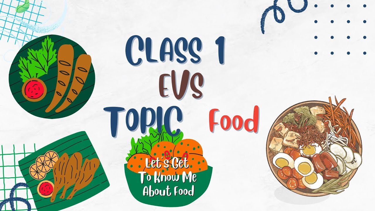 food in EVS class 1, sustainable eating, healthy habits for kids, food literacy,