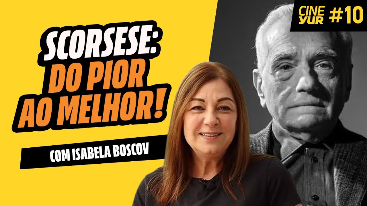 ISABELA BOSCOV RANKEIA SCORSESE: DO PIOR AO MELHOR  - CINEYUR #010