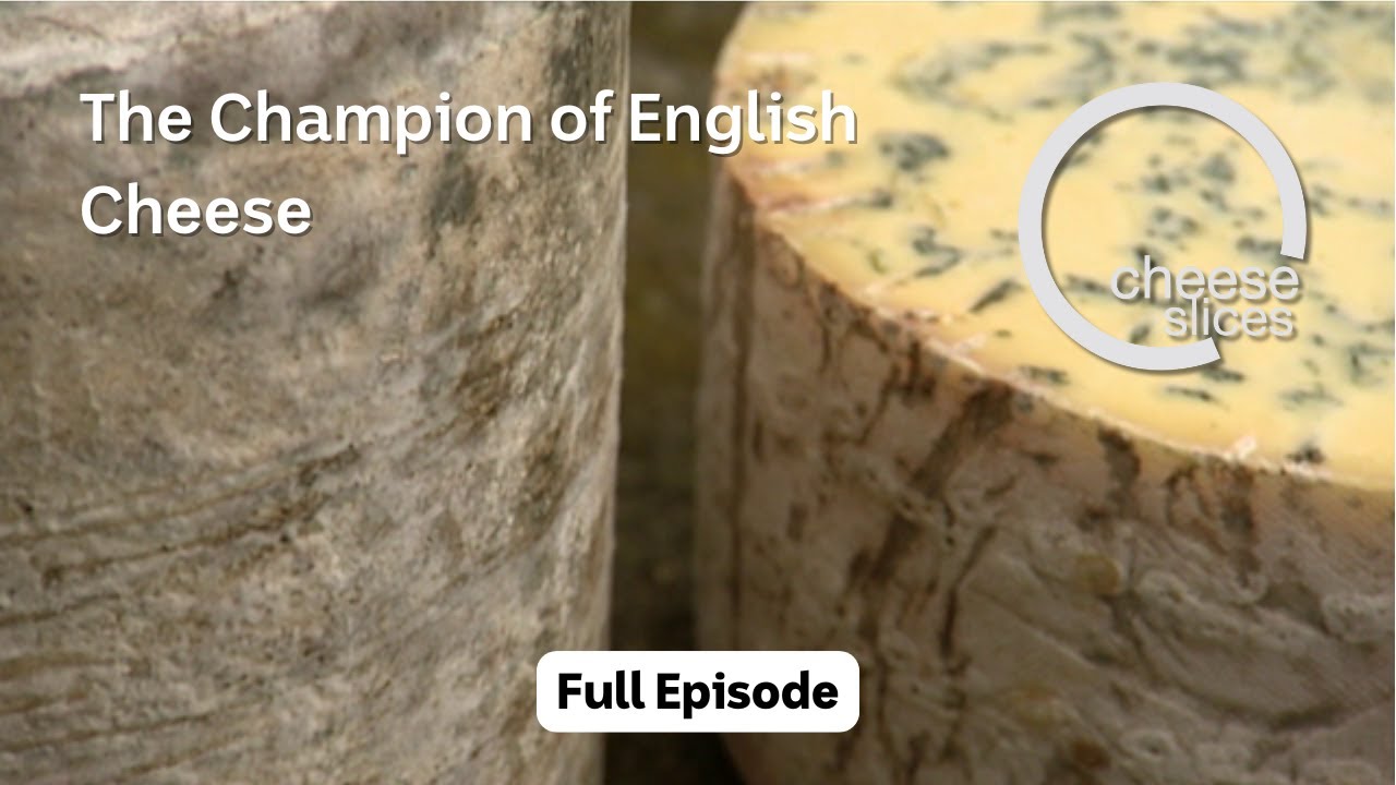 The Champion of English Cheese - Cheese Slices with Will Studd