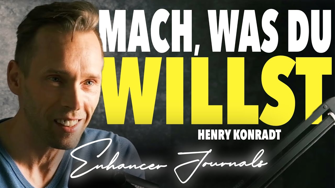 #16 Henry Konradt: Wie man Visionen wahr macht