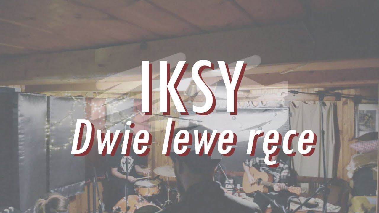 IKSY - Dwie lewe ręce