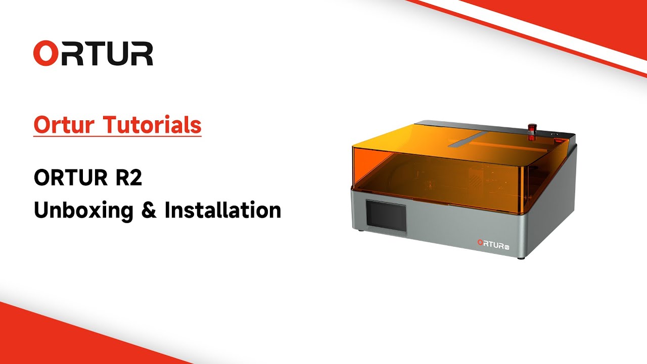 ORTUR R2 Unboxing & Installation