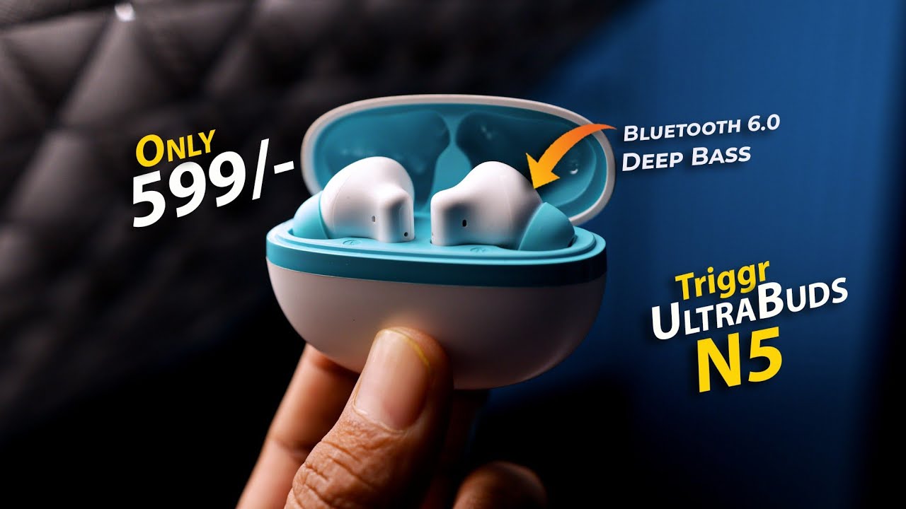 Bluetooth v6.0 powered TRIGGR Ultrabuds N5 Unboxing & First Impression!