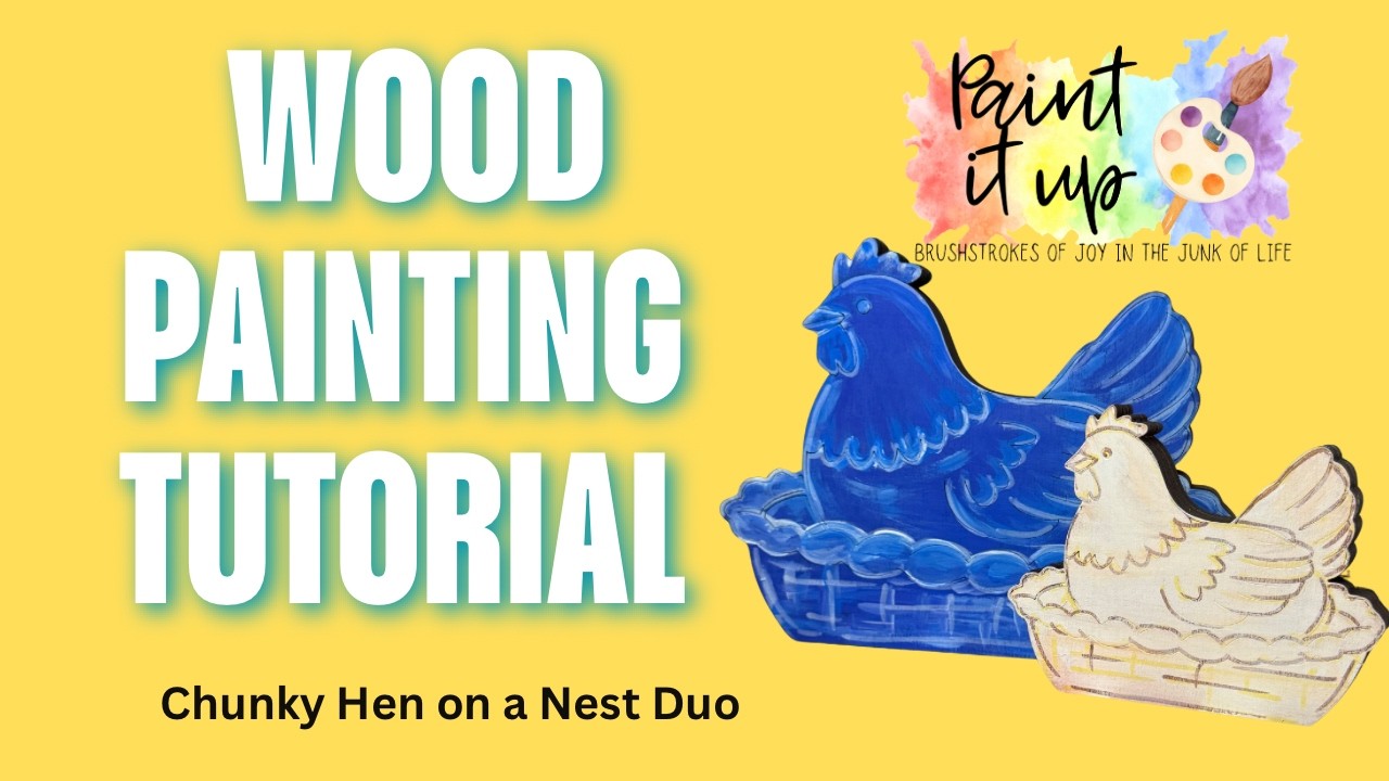 Chunky Wood Hens on a Nest Painting Tutorial