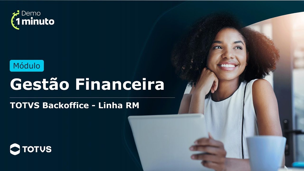 Demo 1 Minuto | TOTVS Backoffice - Linha RM | Gest&atilde;o Financeira