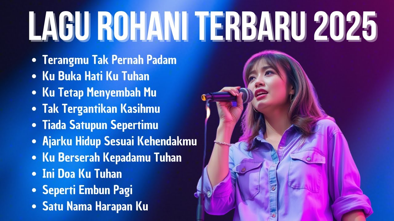 Kumpulan Lagu Rohani Terbaik | Terangmu Tak Pernah Padam | Album Rohani Terbaru 2025