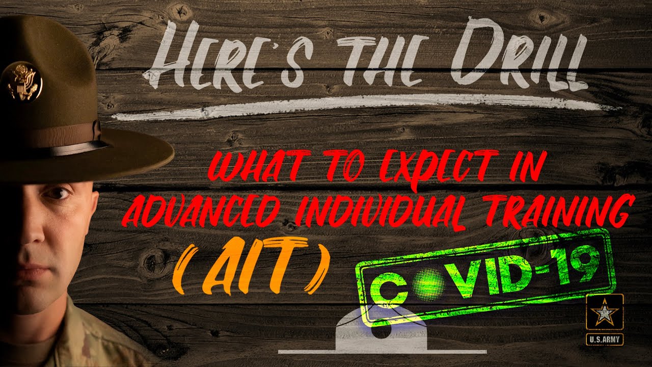 Here's The Drill - What to expect in Advanced Individual Training (AIT)