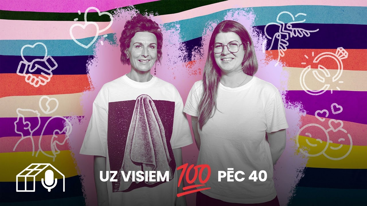 «Uz visiem 100 pēc 40.» Attiecību krīzes pusmūžā #9