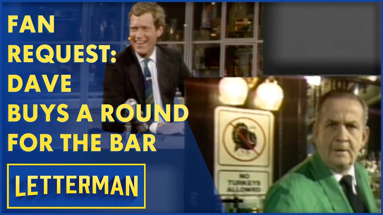 Fan Request: Dave Buys A Round Of Drinks For An Entire Bar | Letterman