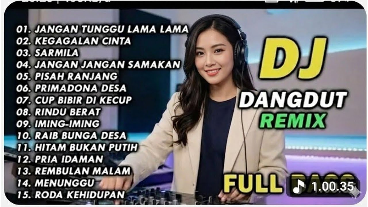 DJ DANGDUT REMIX FULL BASS,SATU JAM NON STOP TANPA IKLAN 