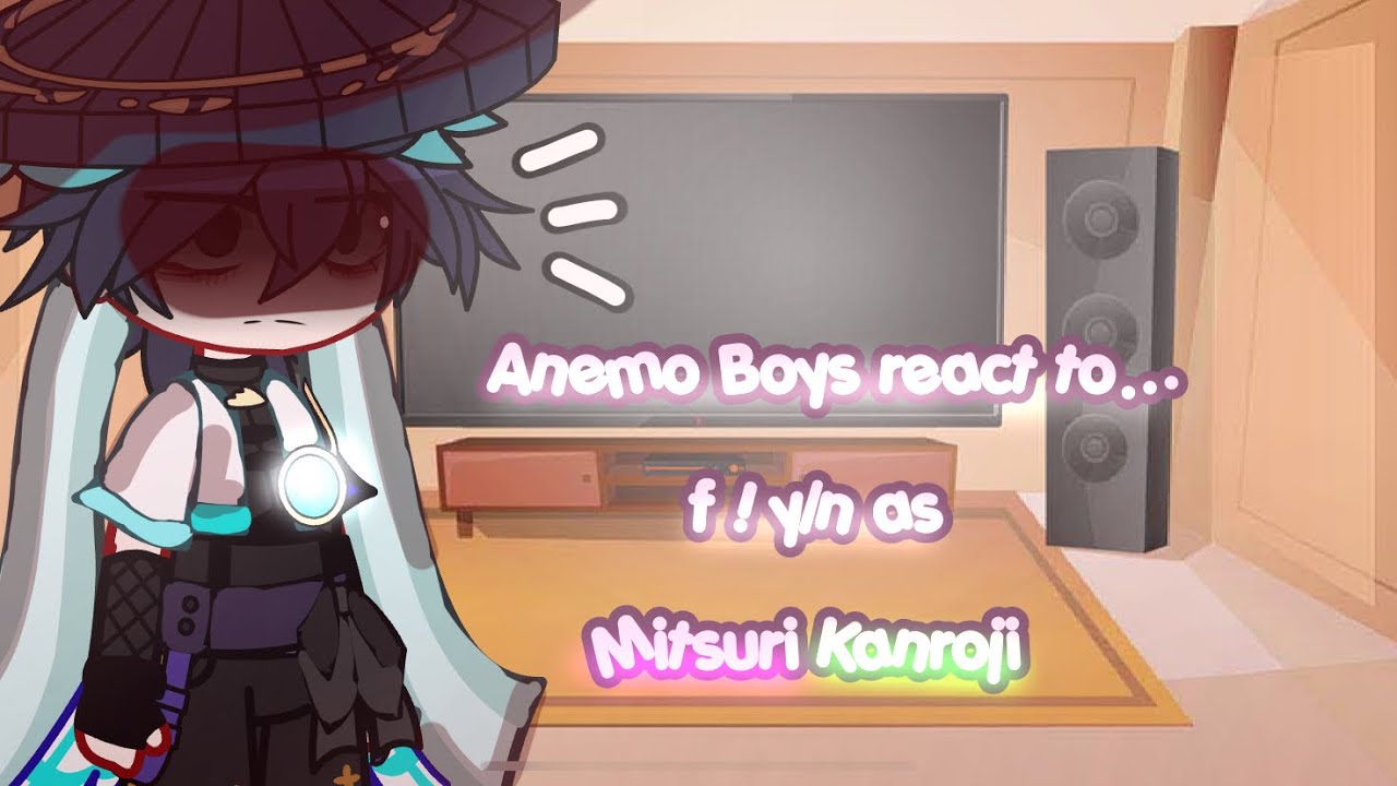 || Anemo boys react to f! y/n as Mitsuri Kanroji || Gacha Club || Genshin Impact ||