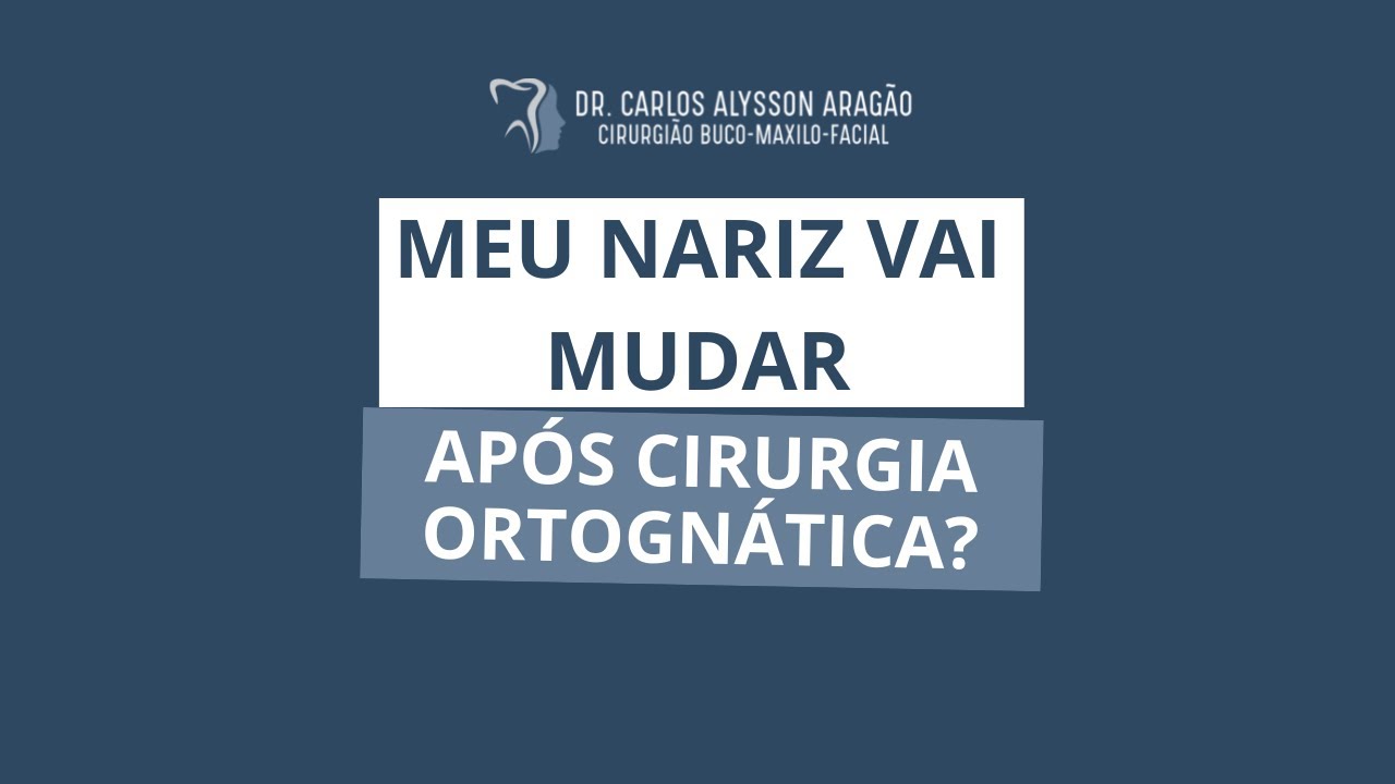 MEU NARIZ VAI MUDAR APÓS CIRURGIA ORTOGNÁTICA? | Dr. Carlos Alysson