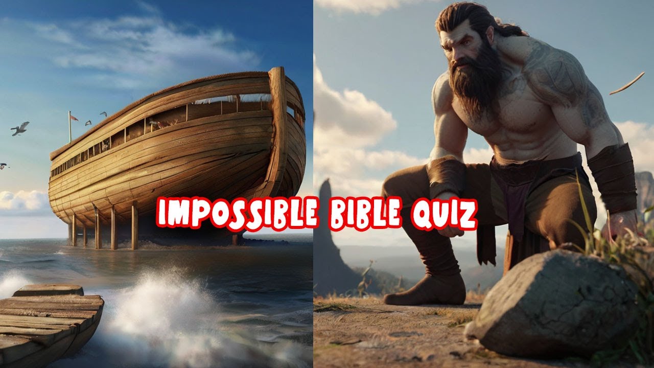 IMPOSSIBLE BIBLE QUIZ​​ - Bible Questions to test your Bible knowledge