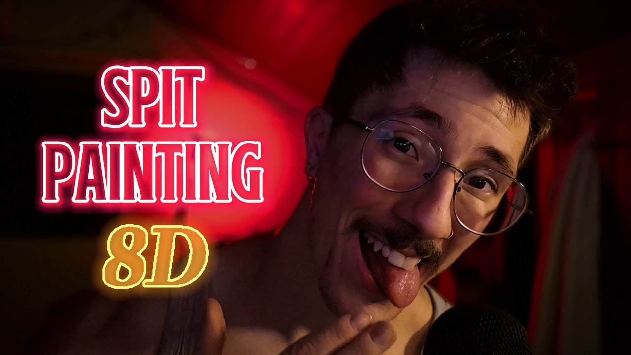 ASMR 8D 🔥 SPIT PAINTING (De orelha a orelha 🗣)