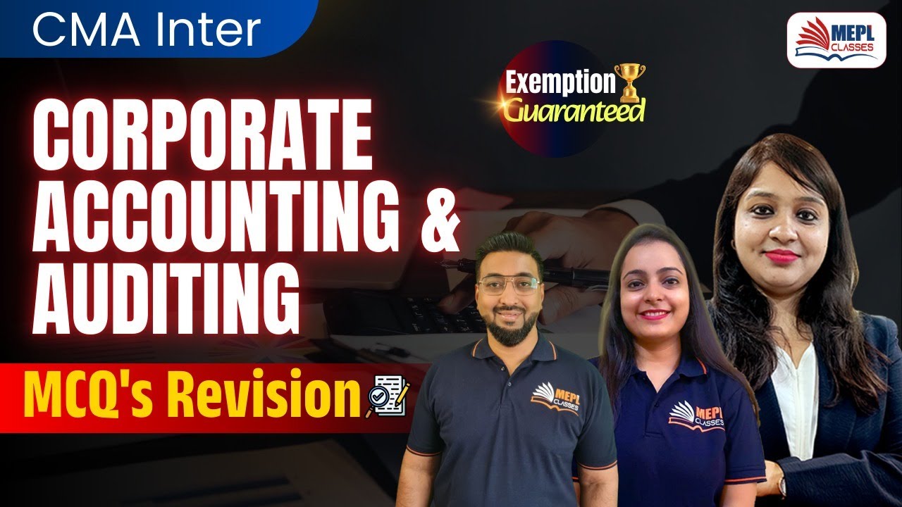 CMA Inter - Corporate Accounting & Auditing | MCQ's Revision✅| MEPL Classes