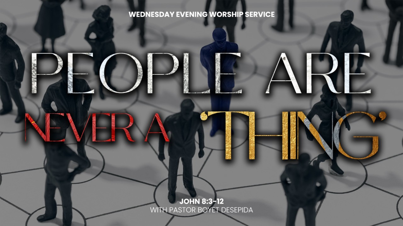 PEOPLE ARE NEVER A ‘THING’ | March 4, 2026